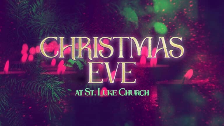 Christmas 2025 Joy Campaign St Luke 2025Christmas Eve at St. Luke