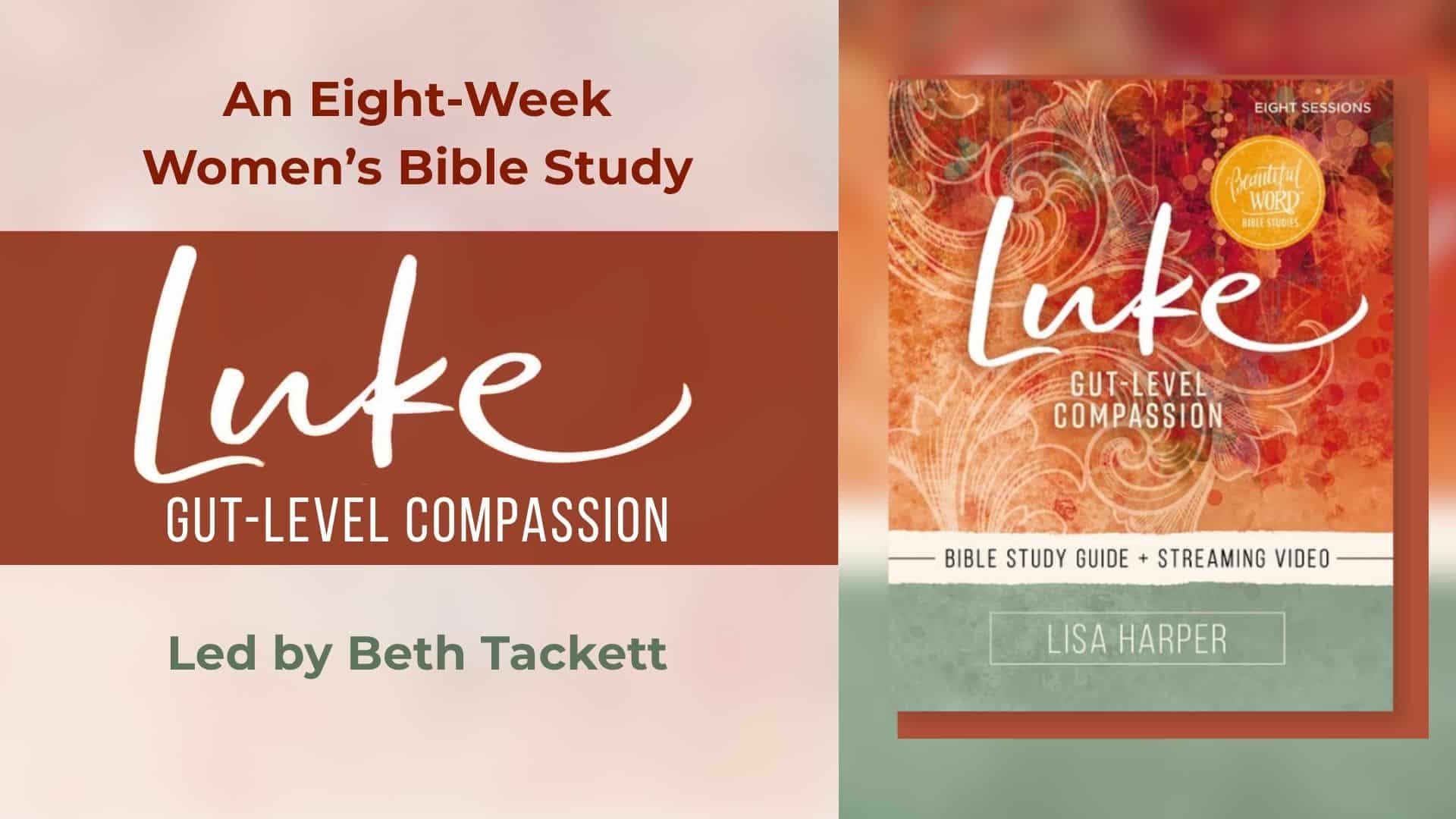 Luke Gut Level Compassion Womens Bible Study Fall 2026