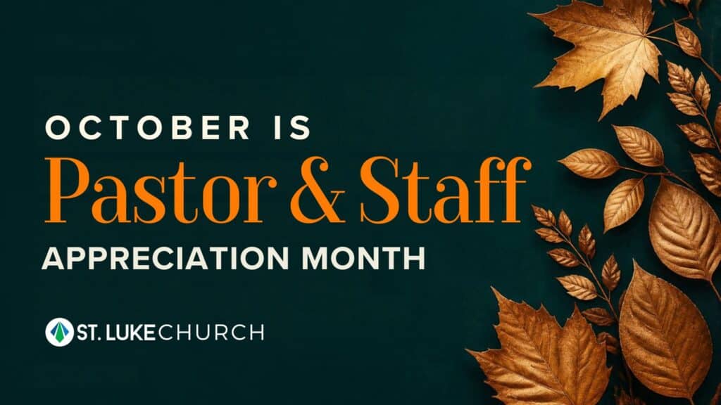 October is Staff and Pastor Appreciation Month