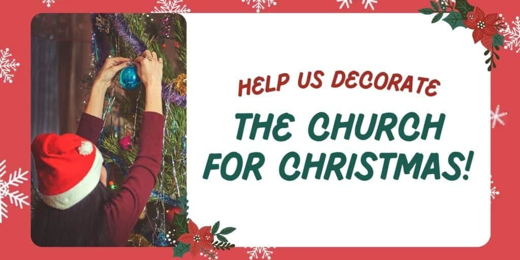 Decorate the church for christmas Nov 2025