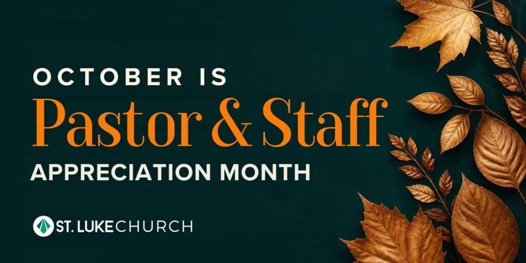 October is Staff and Pastor Appreciation Month